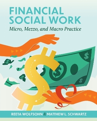 Financial Social Work - Reeta Wolfsohn, Matthew L. Schwartz