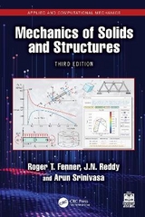 Mechanics of Solids and Structures - Fenner, Roger T.; Reddy, J.N.; Srinivasa, Arun R.