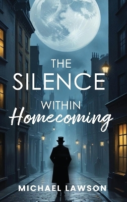 The Silence Within "Homecoming" - Michael Lawson