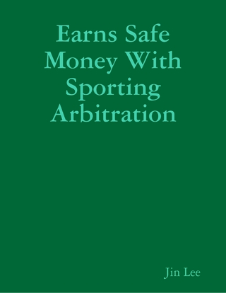 Earns Safe Money With Sporting Arbitration