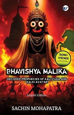 Bhavishya Malika (English): Prophecies of Kali Yuga And Kalki Avatar - Sachin Mohapatra