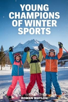 Young Champions Of Winter Sports