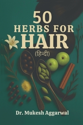 50 Herbs for Hair
