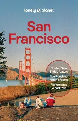Lonely Planet San Francisco -  Lonely Planet, Alison Bing, Dylan Lalanne-Perkins, Margot Seeto