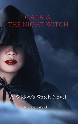 Gaea & The Night Witch - Mark E Welch