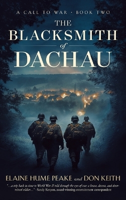 The Blacksmith of Dachau - Elaine Hume Peake, Don Keith