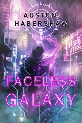 Faceless Galaxy - Auston Habershaw
