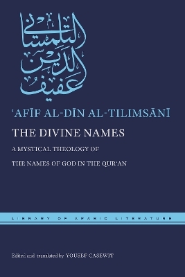 The Divine Names - ʿAfīf al-Dīn al-Tilimsānī