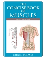 The Concise Book of Muscles - Jarmey, Chris