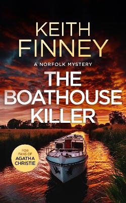 The Boathouse Killer - Keith Finney