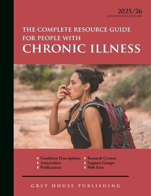Complete Resource Guide for People with Chronic Illness, 2025/26 -  Grey House Publishing
