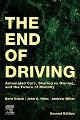 The End of Driving - Grush, Bern; Niles, John; Miller, Andrew