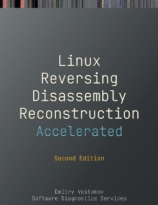 Accelerated Linux Disassembly, Reconstruction and Reversing