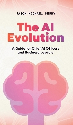 The AI Evolution - Jason Michael Perry