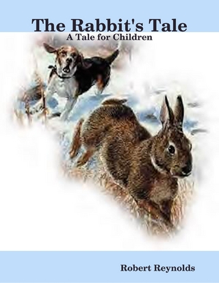 Rabbit's Tale: A Tale for Children