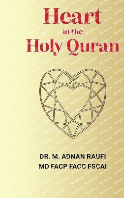 Heart in the Holy Quran - Dr M Adnan Raufi