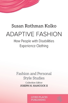 Adaptive Fashion - Susan Rothman Kolko