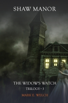 Shaw Manor - Mark E Welch