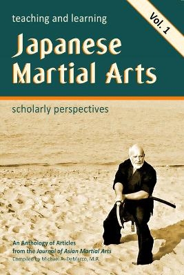 Teaching and Learning Japanese Martial Arts - G.D. Hurst, K. Friday, W. Van Horne, N. Monday, H.P. Varley