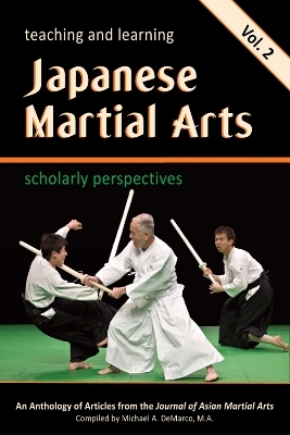 Teaching and Learning Japanese Martial Arts - C. Wingate,  DONOHUE, E. Grossman, J. Dykhuizen, C. Edinborough