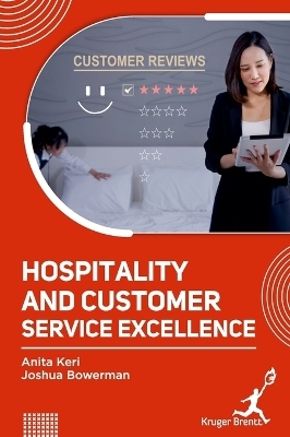 Hospitality and Customer Service Excellence - Anita Keri, Joshua Bowerman