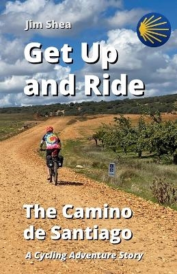 Get Up and Ride - Jim Shea