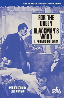 For the Queen / Blackman's Wood - E Phillips Oppenheim