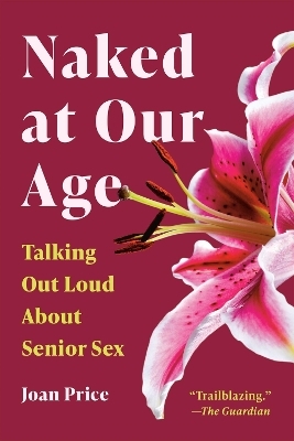 Naked at Our Age - Joan Price