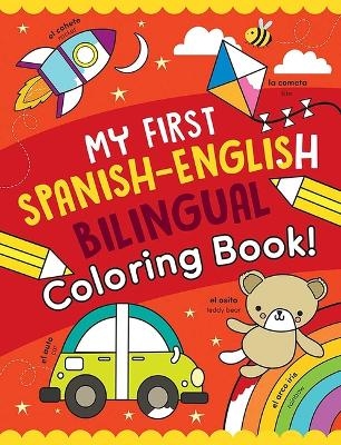 My First Spanish-English Bilingual Coloring Book!