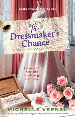 The Dressmaker's Chance - Michelle Vernal