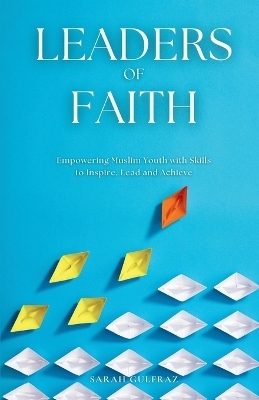 Leaders of Faith - Sarah Gulfraz