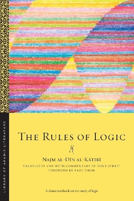 The Rules of Logic - Najm al-Dīn al-Kātibī