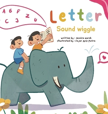 Letter Sound Wiggle - Jessica Hursh