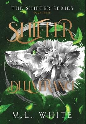 Shifter Deliverance - M L White