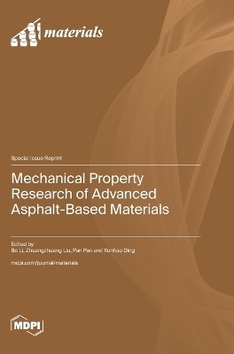 Mechanical Property Research of Advanced Asphalt-Based Materials
