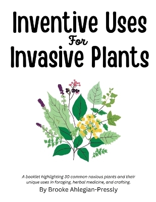 Inventive Uses for Invasive Plants