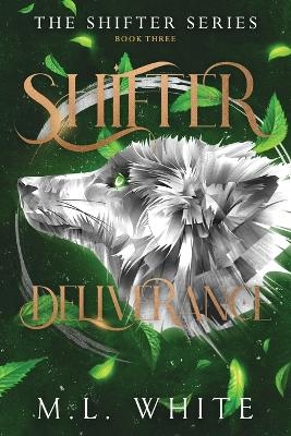 Shifter Deliverance - M L White