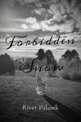 Forbidden Snow - River R Palasek