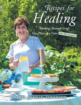 Recipes for Healing - Patti Comeau-Simonson