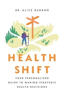Health Shift - Dr Alice Burron