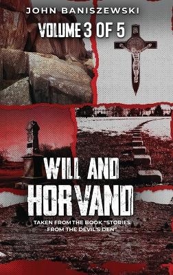 Will and Horvand - John Baniszewski