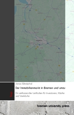 Der Immobilienmarkt in Bremen und umzu