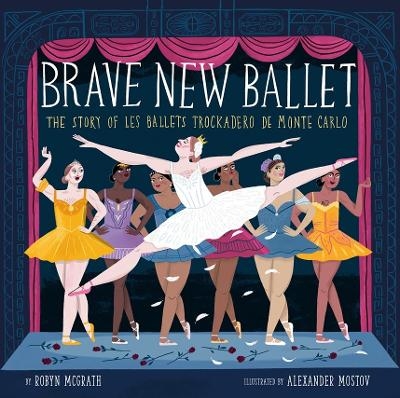 Brave New Ballet - Robyn McGrath