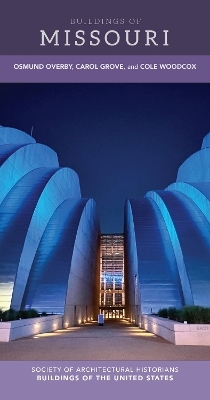 Buildings of Missouri - Osmund Overby, Carol Grove, Cole Woodcox