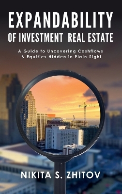Expandability of Investment Real Estate - Nikita Zhitov