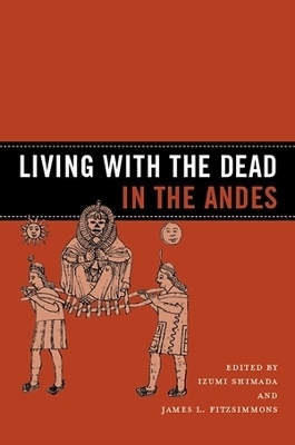 Living with the Dead in the Andes - 