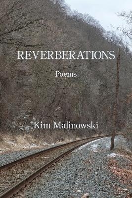 Reverberations - Kim Malinowski