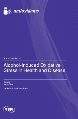 Alcohol-Induced Oxidative Stress in Health and Disease