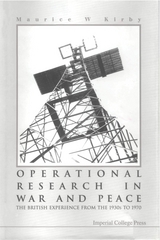 OPERATIONAL RESEARCH IN WAR & PEACE - Maurice W Kirby