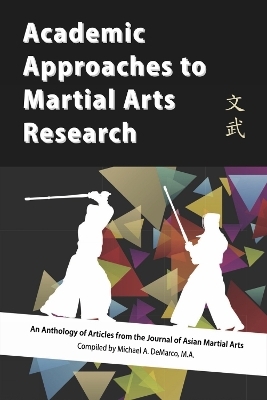 Academic Approaches to Martial Art Research - J. Donohue, F. Lohse, D. Lowry, S. Harrison-Pepper, W. Pieter